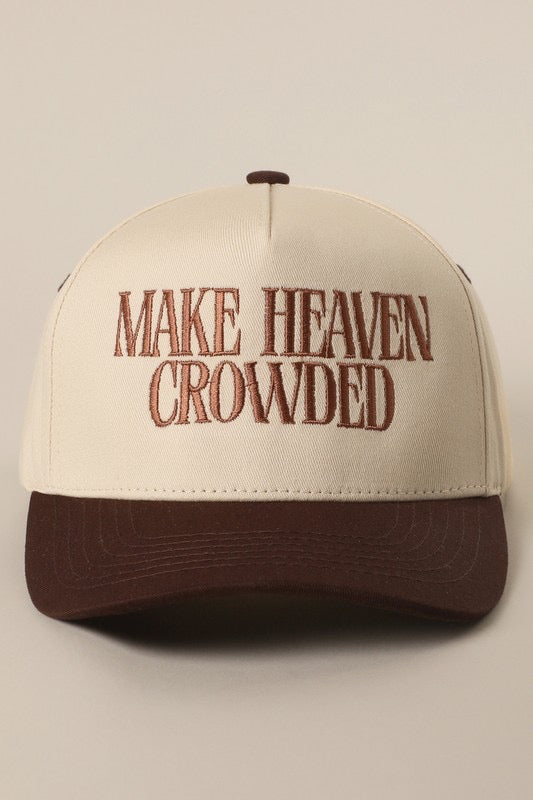 Make Heaven Crowded Embroidery Baseball Cap