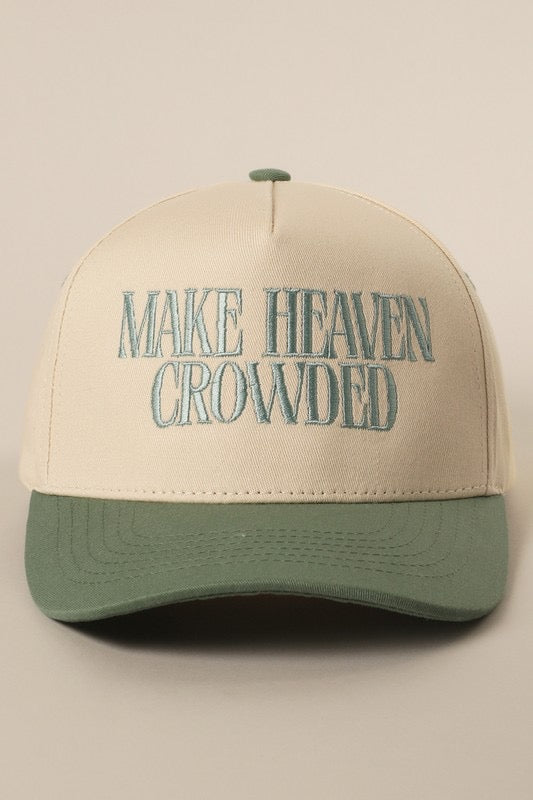Make Heaven Crowded Embroidery Baseball Cap
